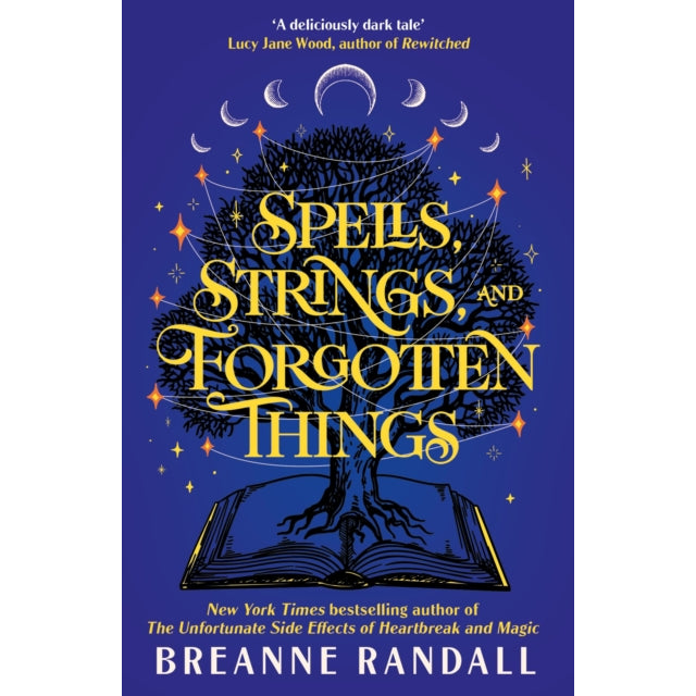 Spells, Strings, and Forgotten Things : A witchy, modern day Pride and Prejudice meets Charmed from New York Times bestselling author