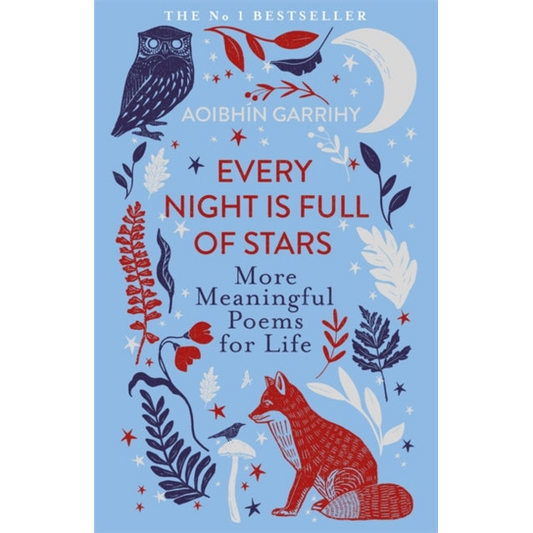 Every Night is Full of Stars : More Meaningful Poems for Life