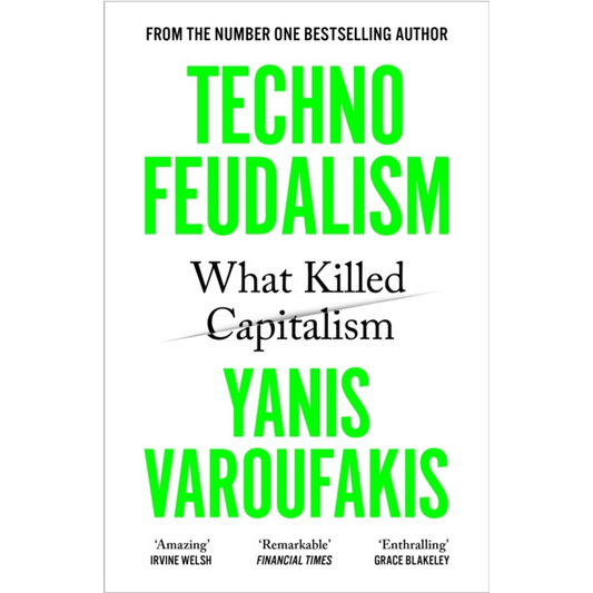 Technofeudalism : What Killed Capitalism