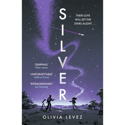 Silver : A cosmic love story for the ages . . .
