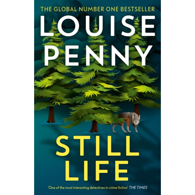 Still Life : thrilling and page-turning crime fiction from the author of the bestselling Inspector Gamache novels
