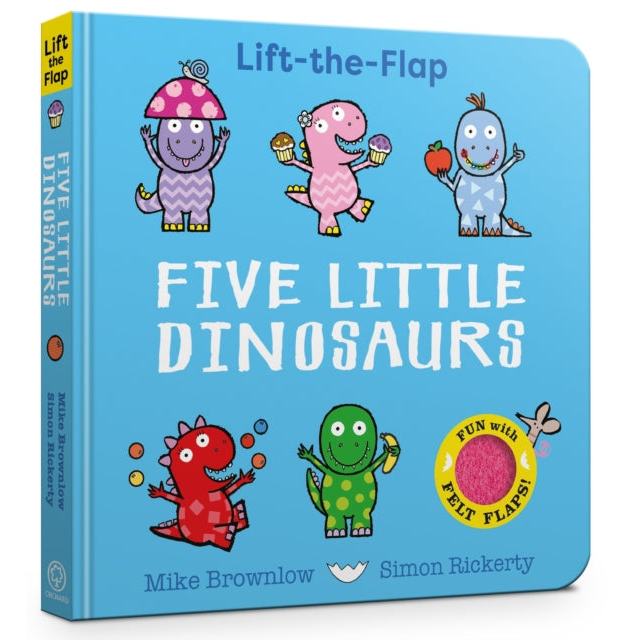 Five Little Dinosaurs : A Felt Flaps Book