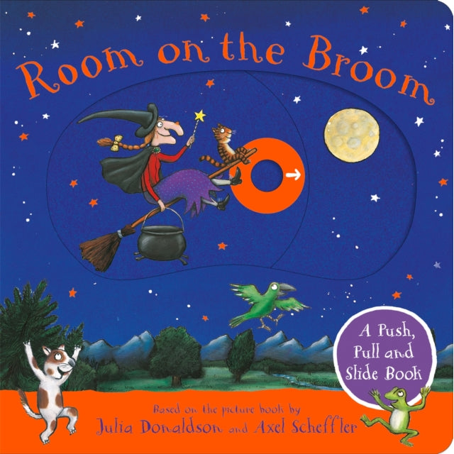 Room on the Broom: A Push, Pull and Slide Book : The Perfect Halloween Gift for Toddlers
