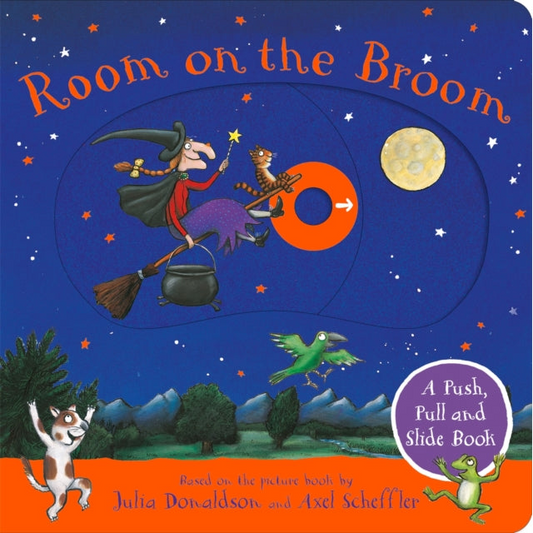 Room on the Broom: A Push, Pull and Slide Book : The Perfect Halloween Gift for Toddlers