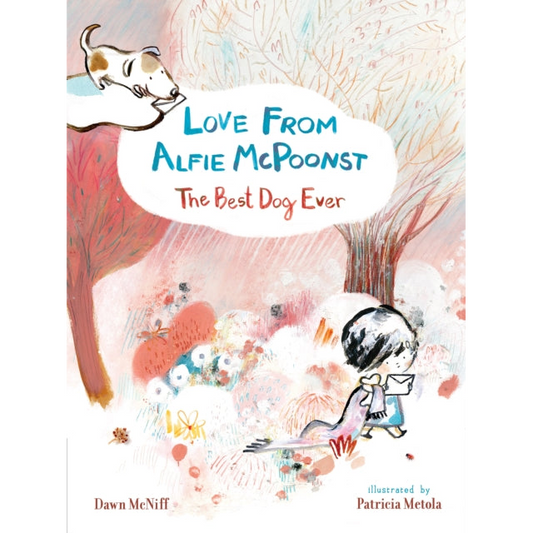 Love from Alfie McPoonst, The Best Dog Ever