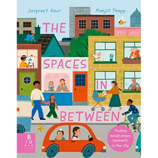 The Spaces In Between : Finding mindfulness moments in the city