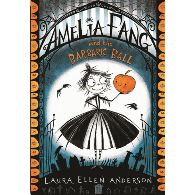 Amelia Fang and the Barbaric Ball