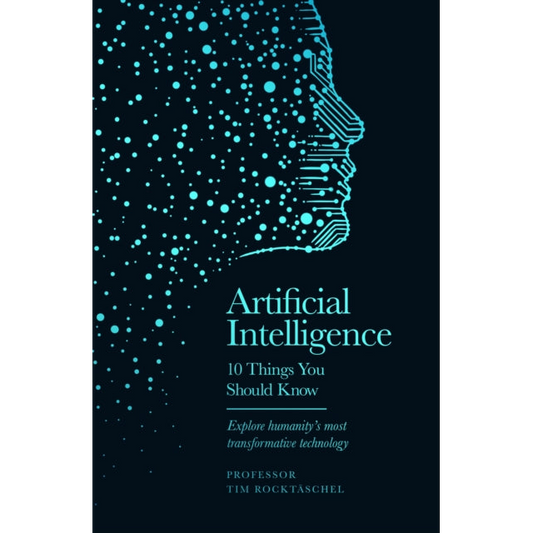 Artificial Intelligence - 10 Things You Should Know : The perfect stocking filler for Christmas