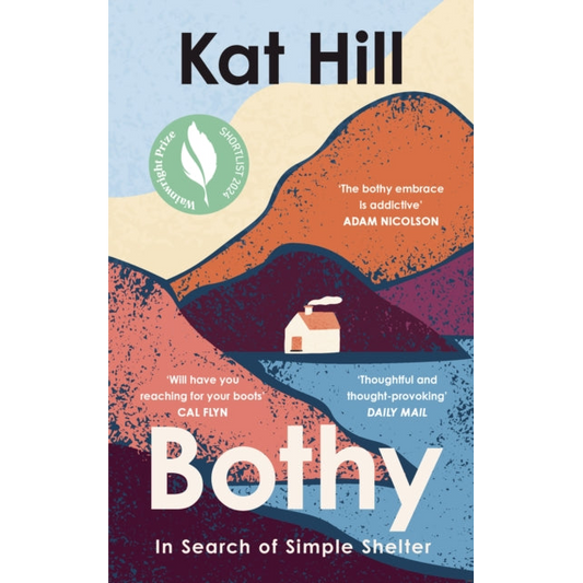 Bothy : In Search of Simple Shelter