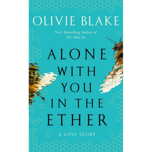 Alone With You in the Ether : A love story like no other and a Heat Magazine Book of the Week
