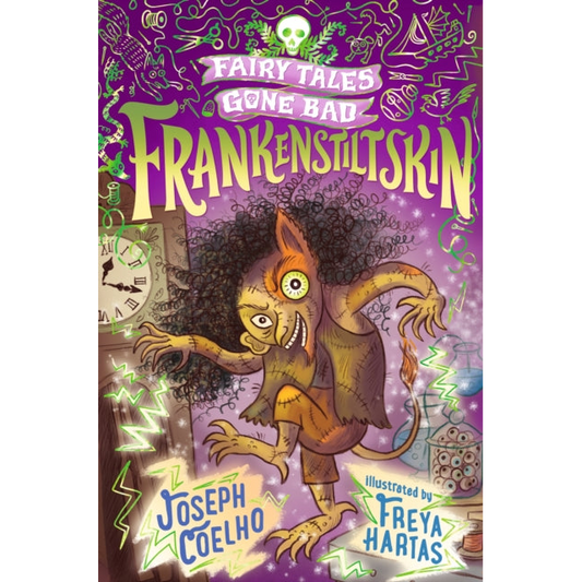 Frankenstiltskin: Fairy Tales Gone Bad