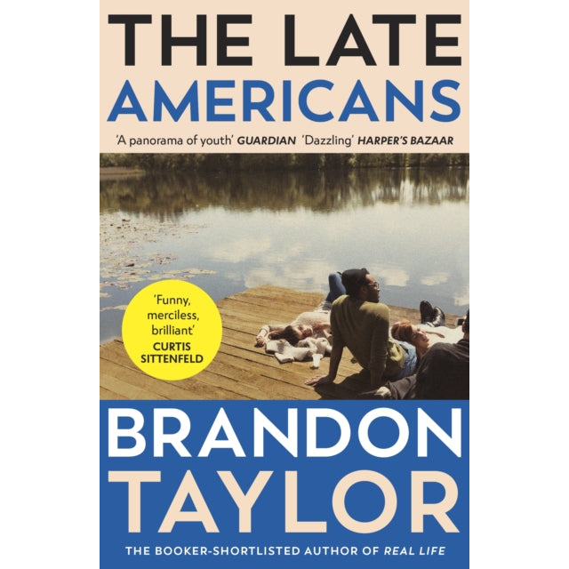 The Late Americans : From the Booker Prize-shortlisted author of Real Life