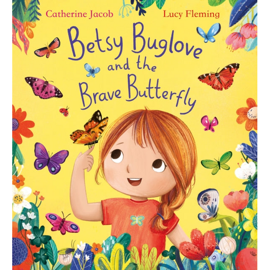 Betsy Buglove and the Brave Butterfly (PB)