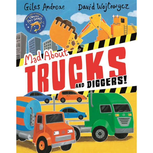 Mad About Trucks and Diggers!