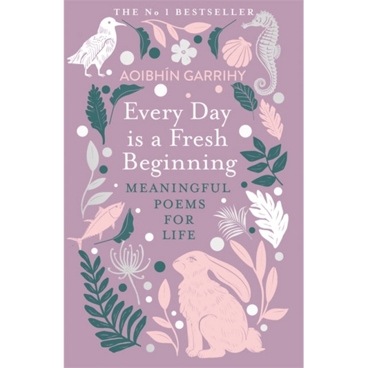Every Day is a Fresh Beginning: The Number 1 Bestseller : Meaningful Poems for Life