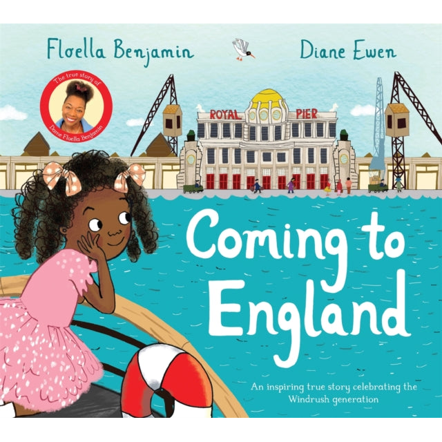 Coming to England : An Inspiring True Story Celebrating the Windrush Generation