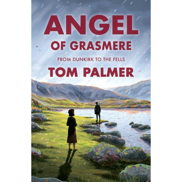 Angel of Grasmere : From Dunkirk to the Fells