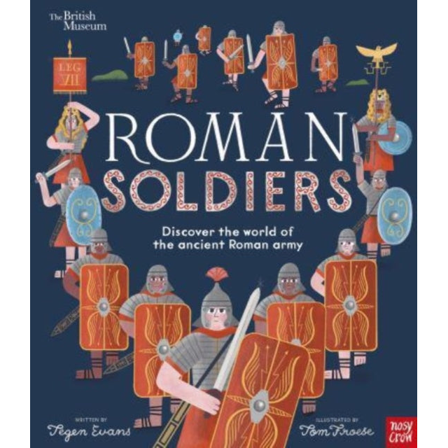 British Museum: Roman Soldiers : Discover the world of the ancient Roman army
