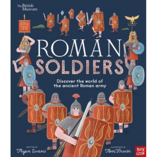 British Museum: Roman Soldiers : Discover the world of the ancient Roman army