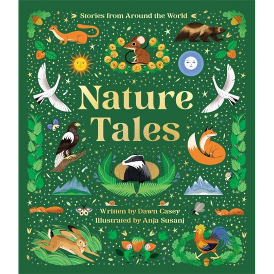 Nature Tales : An Anthology of Seasonal Stories from Around the World