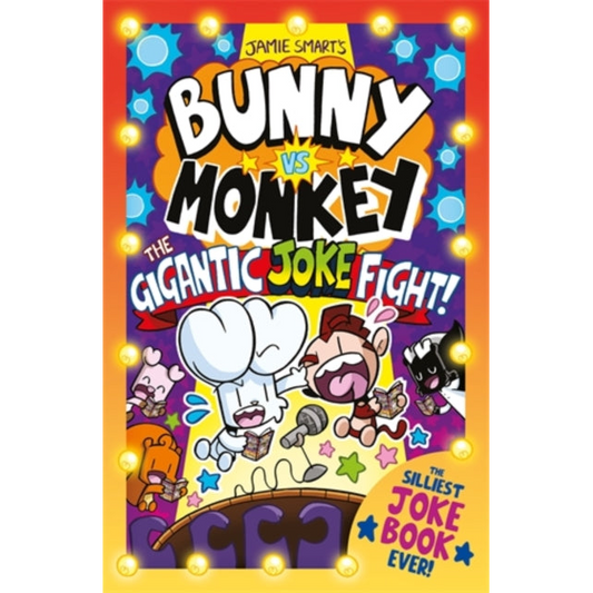 Bunny vs Monkey: The Gigantic Joke Fight (a Phoenix Comic Book, from the million-selling Jamie Smart, Illustrator of the Year)