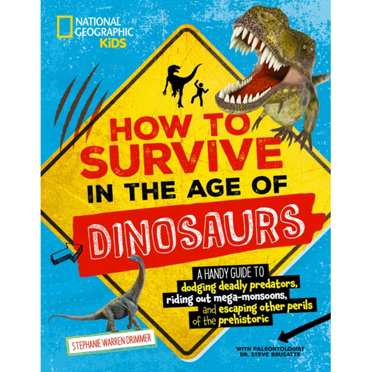 How to Survive in the Age of the Dinosaurs