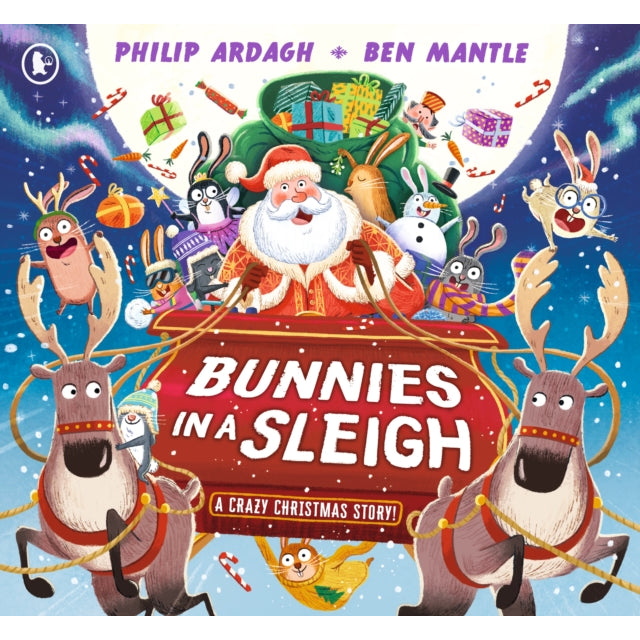 Bunnies in a Sleigh: A Crazy Christmas Story!