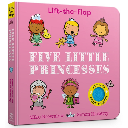 Five Little Princesses : A Felt Flaps Book