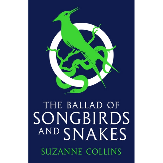 The Ballad of Songbirds and Snakes (A Hunger Games Novel)