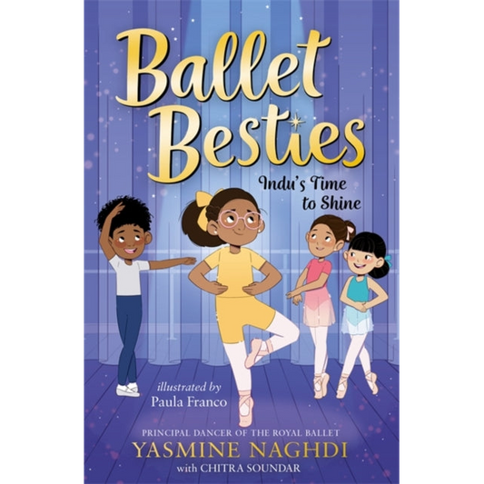 Ballet Besties: Indu's Time to Shine