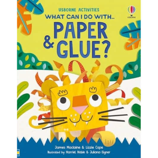 What Can I Do With Paper and Glue?