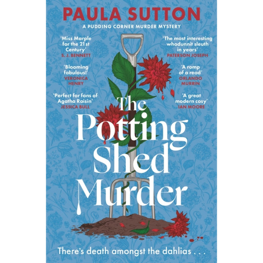 The Potting Shed Murder : A totally unputdownable cosy murder mystery