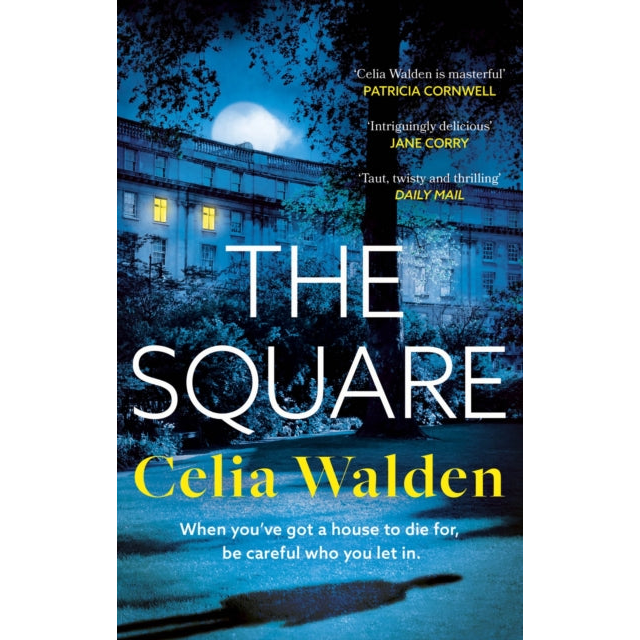 The Square : The unputdownable new thriller from the author of Payday, a Richard and Judy Book Club pick