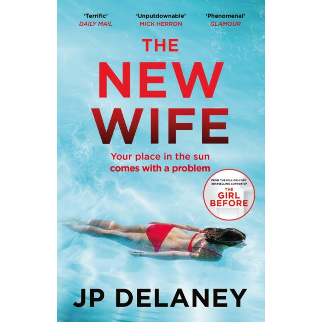 The New Wife : the perfect escapist thriller from the author of The Girl Before