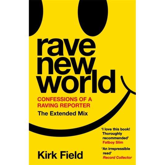 Rave New World : Confessions of a Raving Reporter