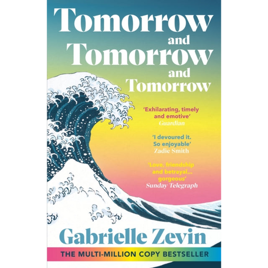 Tomorrow, and Tomorrow, and Tomorrow : Treat yourself to the Sunday Times #1 bestseller this New Year