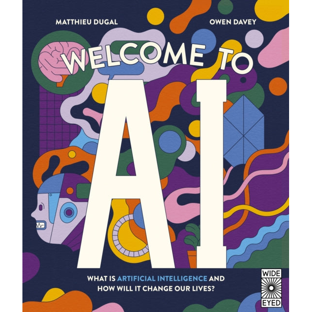 Welcome to AI : What is Artificial Intelligence and how will it change our lives?