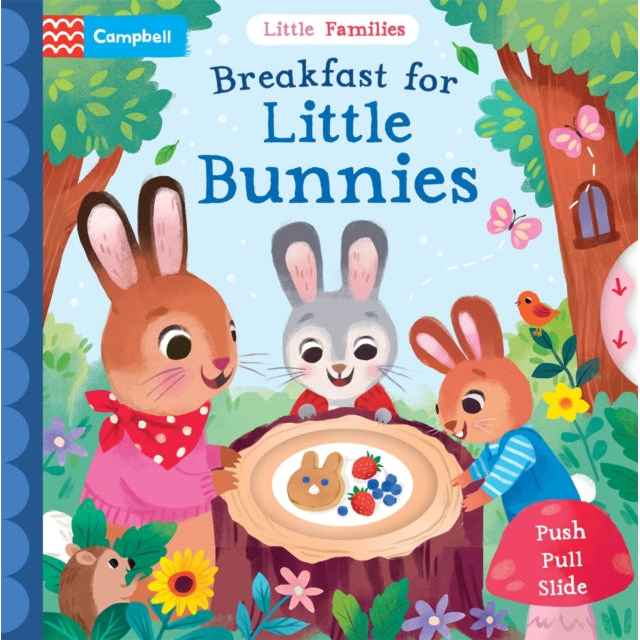 Breakfast for Little Bunnies : A Push Pull Slide Book