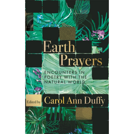 Earth Prayers : Encounters in Poetry with the Natural World