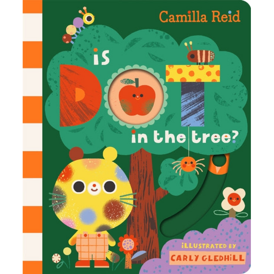 Is Dot in the Tree? : A Sliding Tab and Mirror Book for Toddlers