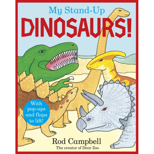 My Stand-Up Dinosaurs : A Pop-Up Lift-the-Flap Book