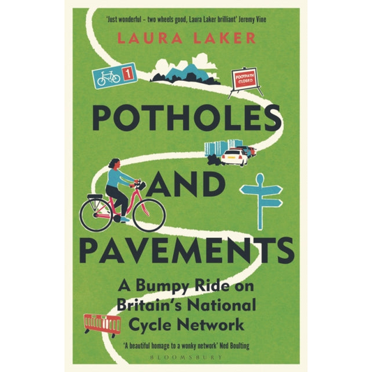 Potholes and Pavements : A Bumpy Ride on Britain’s National Cycle Network
