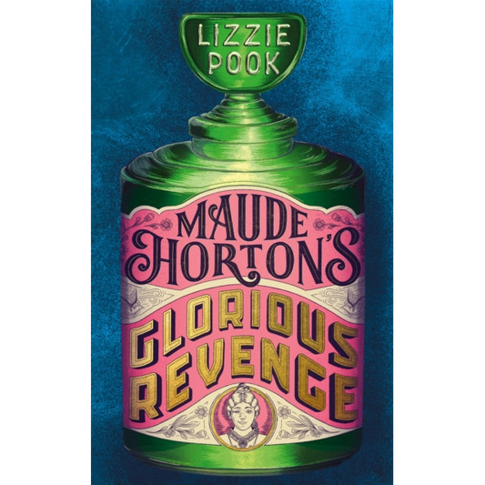 Maude Horton's Glorious Revenge : The most addictive Victorian gothic thriller of the year