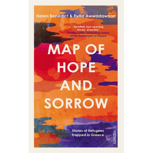 Map of Hope and Sorrow : Stories of Refugees Trapped in Greece