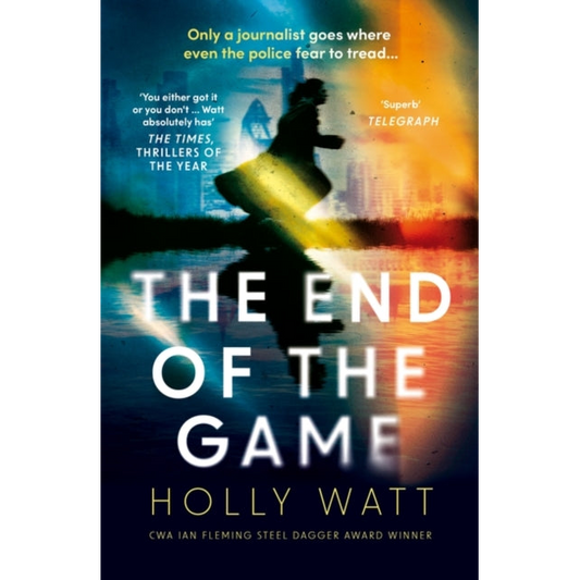 The End of the Game : a 'fierce, obsessive and brilliant' heroine for our times