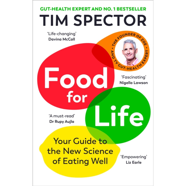 Food for Life : Your Guide to the New Science of Eating Well from the #1 Sunday Times bestseller