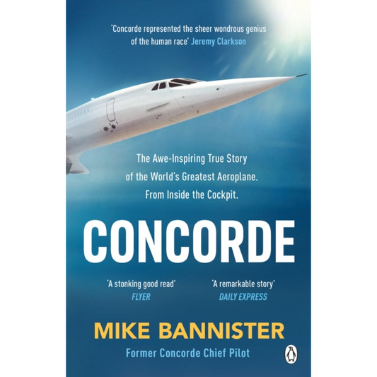 Concorde : The thrilling account of history’s most extraordinary airliner