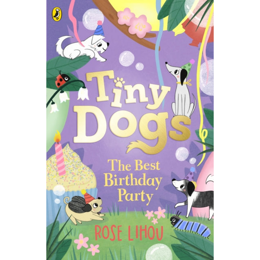 Tiny Dogs: The Best Birthday Party
