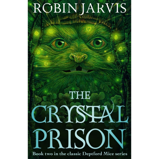 The Crystal Prison : Book Two of The Deptford Mice