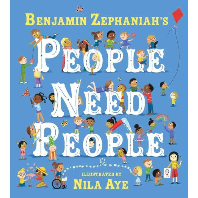 People Need People : The award winning picture book poem from legendary poet Benjamin Zephaniah